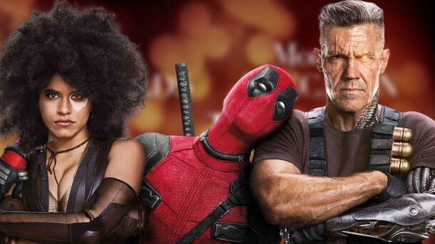 One Down: This Deadpool 2 Star Is Not Coming Back for the Finale
